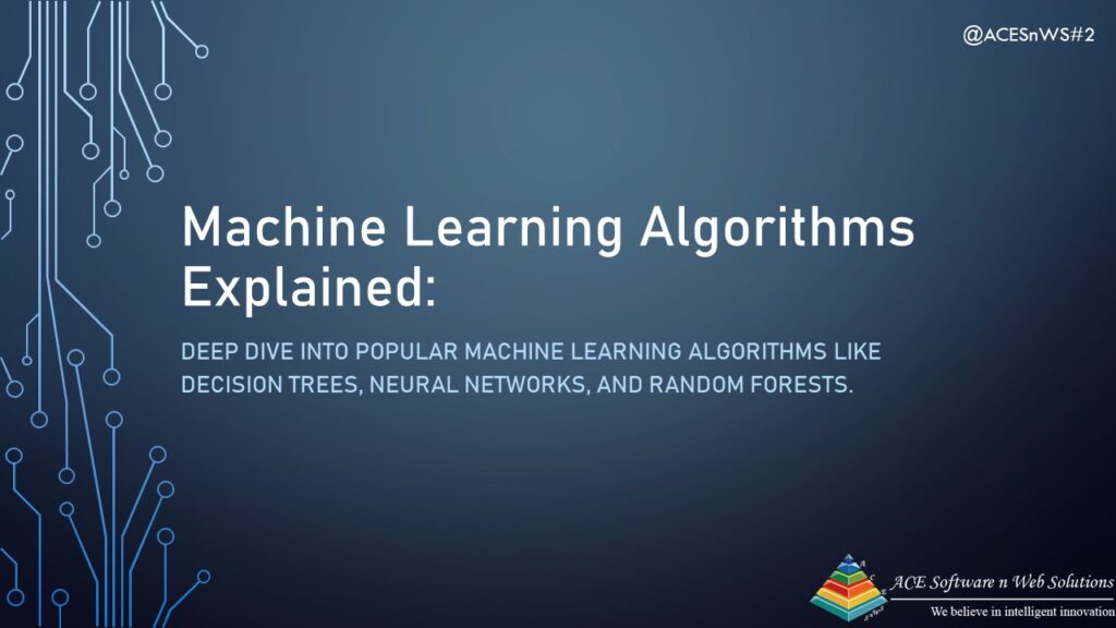 Deep dive into popular machine learning algorithms like decision trees ...