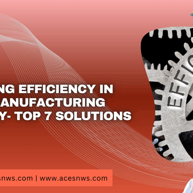 improving operational effieciency in manufacturing